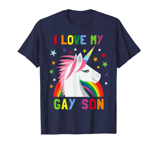I Love My Gay Son Unicorn Rainbow Tshirt Parent of Gay Child T-Shirt