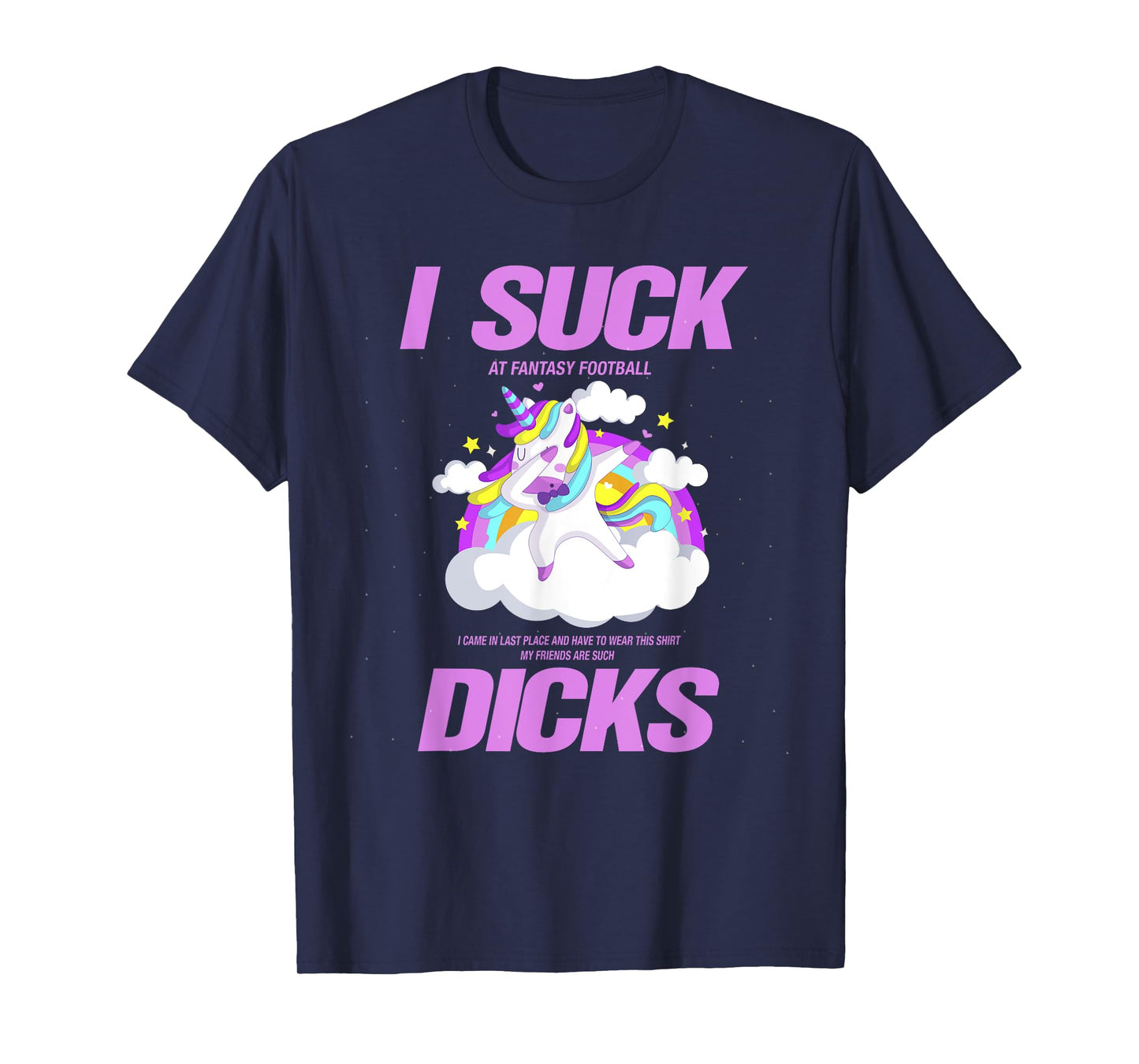 I Suck Dicks Fantasy Football Loser T-Shirt T-Shirt