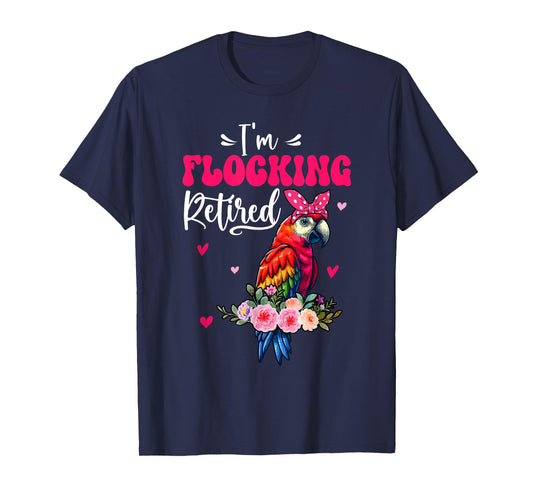 I'm Flocking Retired Cute Parrot Bow Tie Funny Retirement T-Shirt