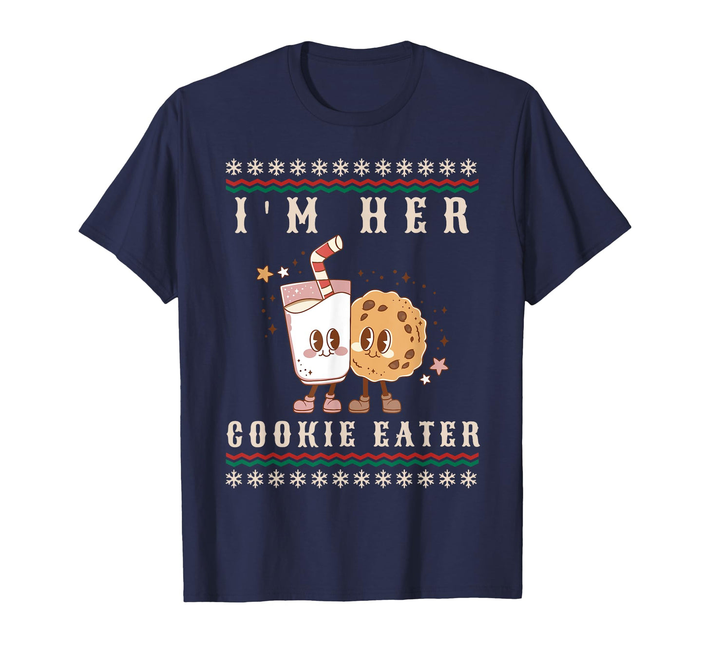 I'm Her Cookie Eater I'm His Milk Drinker Couples Christmas T-Shirt