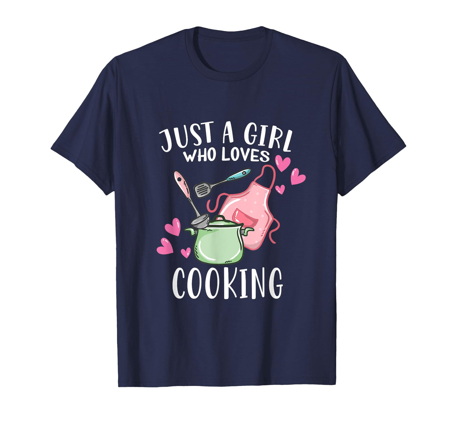Just A Girl Who Loves Cooking Chef Cooking T-Shirt