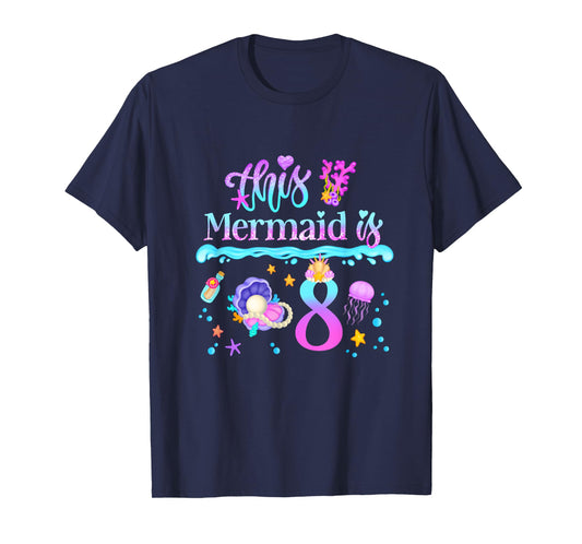 This Mermaid is 8 Years Old 8th Girls Birthday Party Kids T-Shirt