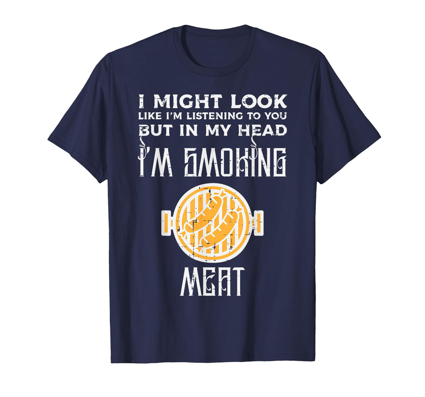 Might Look Listening But Grilling Bbq Barbecue Men Women T-Shirt