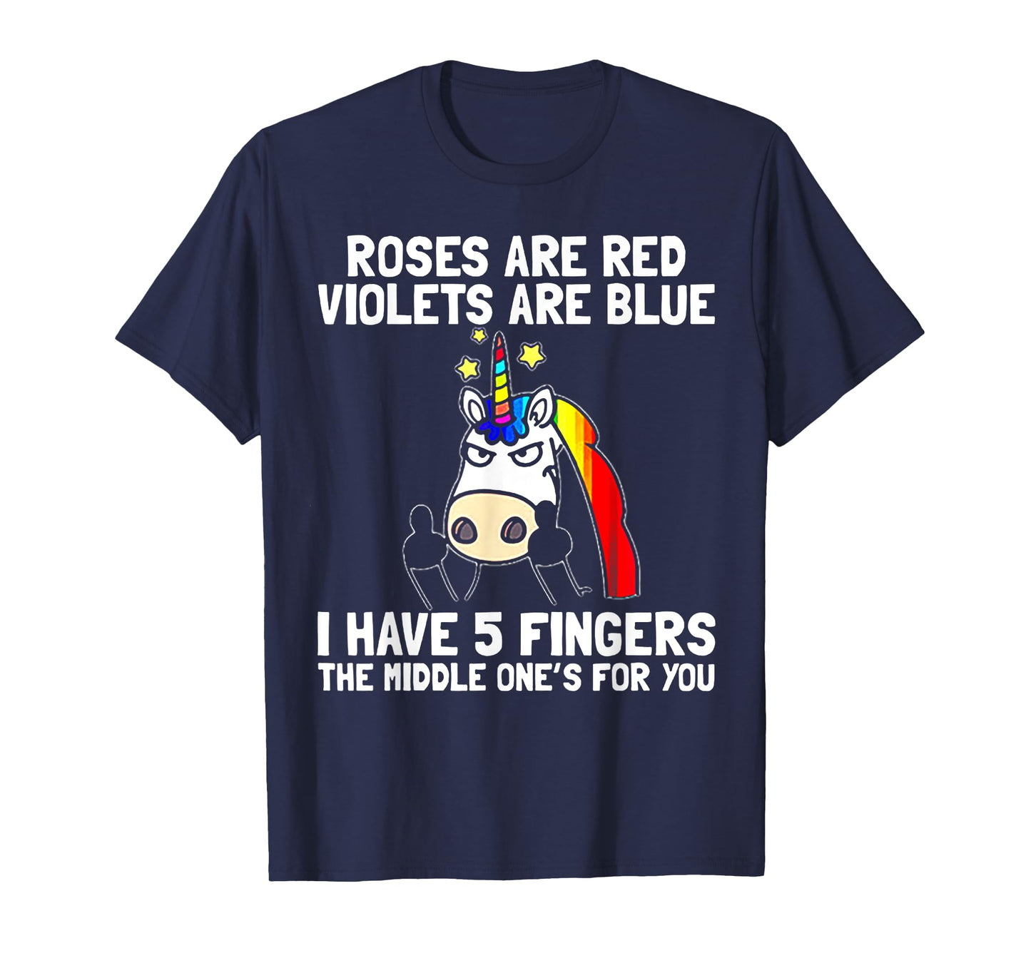 Roses Are Red Violets Aare Blue I Have 5 Fingers Unicorn T-Shirt
