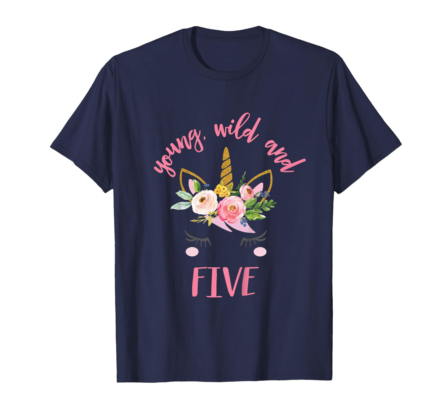 Kids Young Wild and Five, Unicorn 5th Birthday Shirt T-Shirt