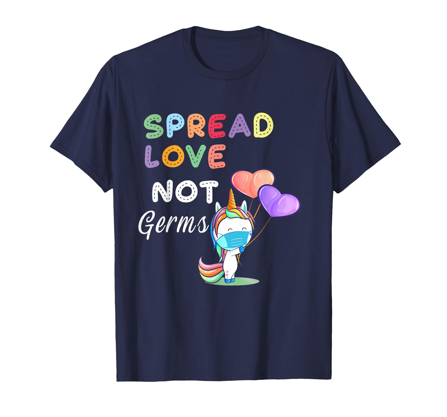 Spread Love Not Germs Shirt Cute Unicorn With Face Mask T-Shirt