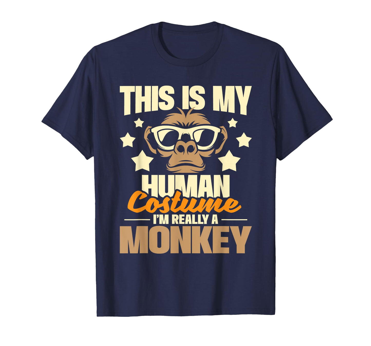 This Is My Human Costume I'm Really A Monkey - Zoo Animal T-Shirt