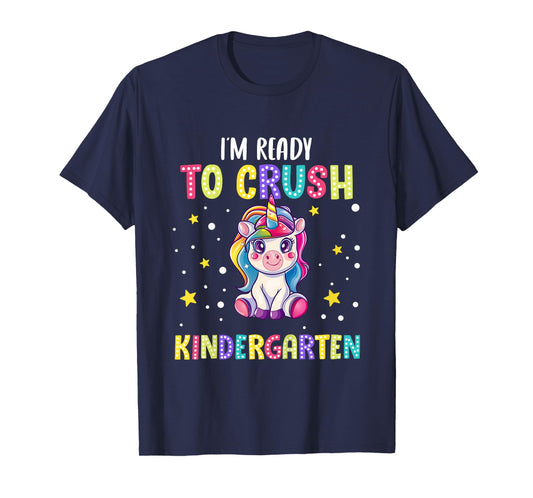 Back To School - Unicorn I'm Ready to Crush Kindergarten T-Shirt