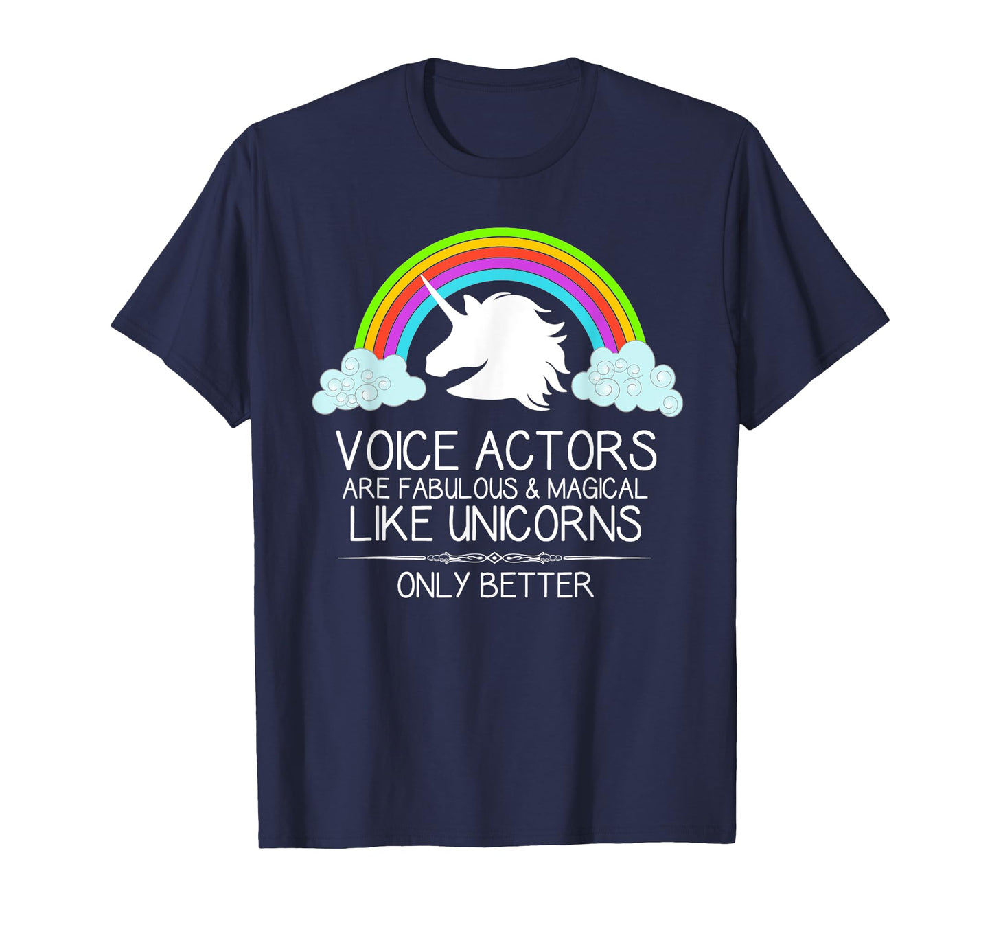 Voice Over Gifts - Voice Actors Are Like Unicorns Voiceover T-Shirt
