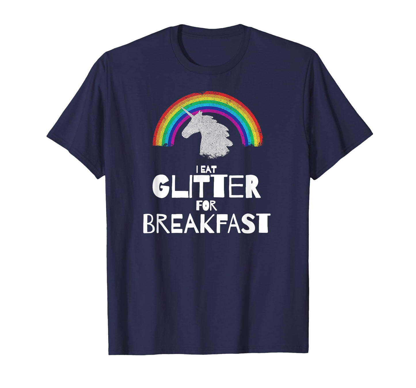 Unicorn Shirt I Eat Glitter for Breakfast T-Shirt