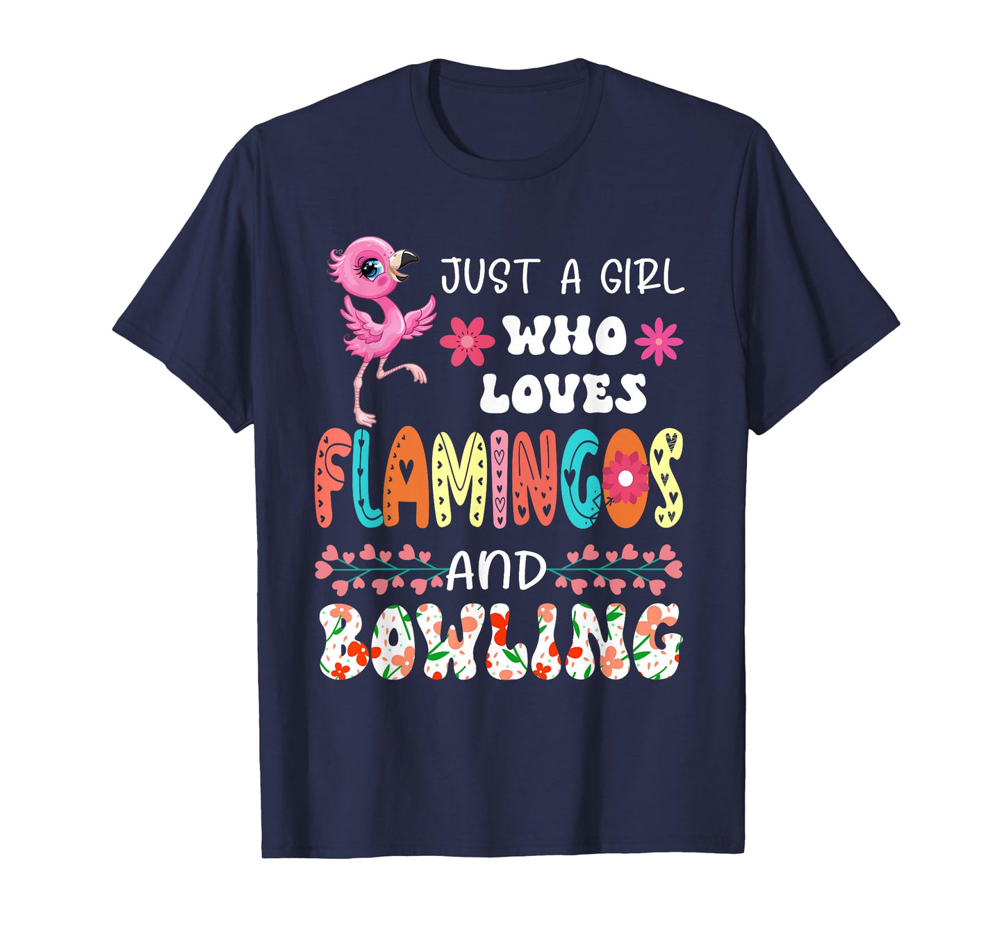 Just A Girl Who Loves Flamingos and Bowling Floral Bird T-Shirt