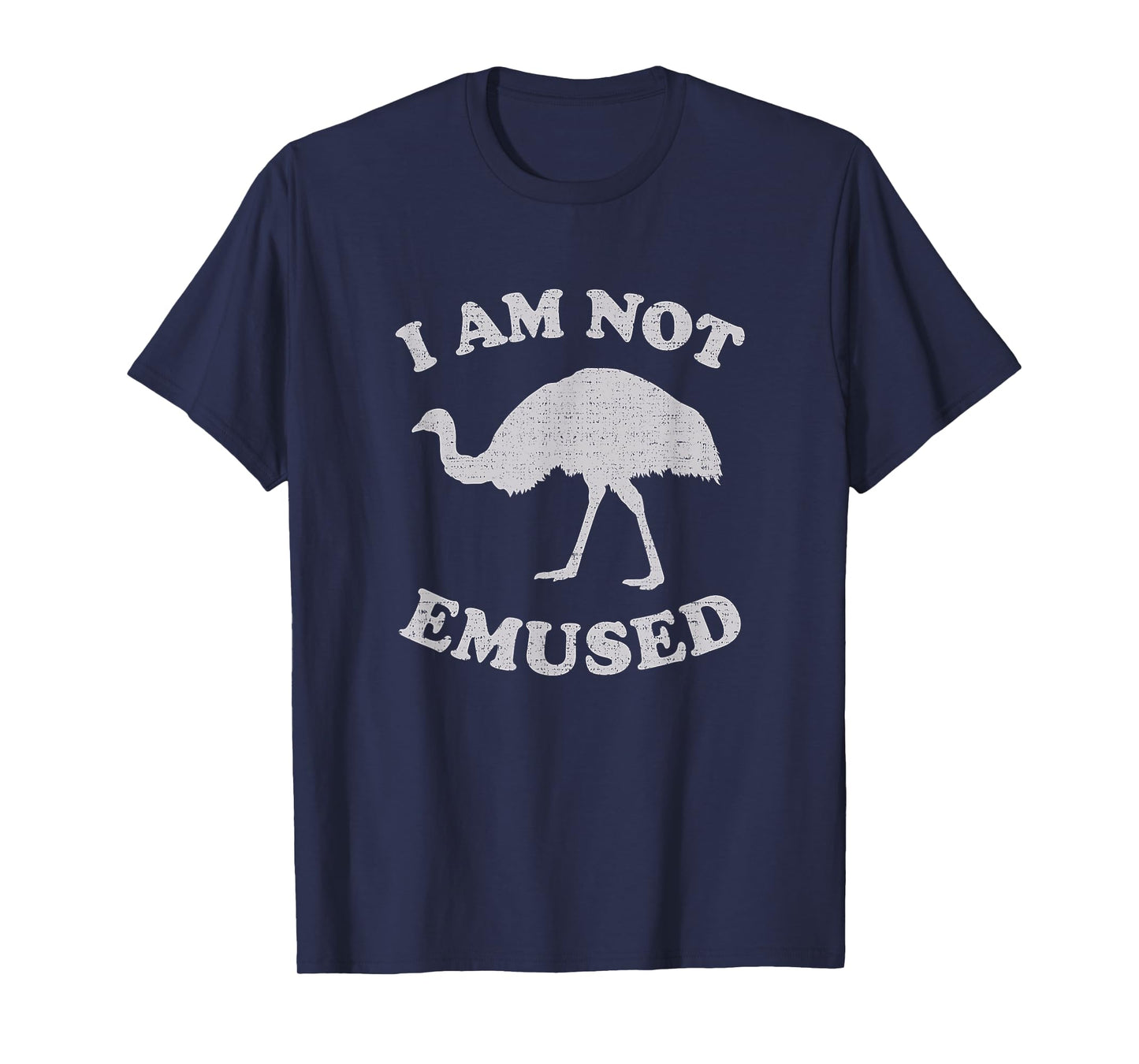 Funny NOT EMU-SED Emu T-Shirt Not Amused Ostrich Bird TShirt T-Shirt