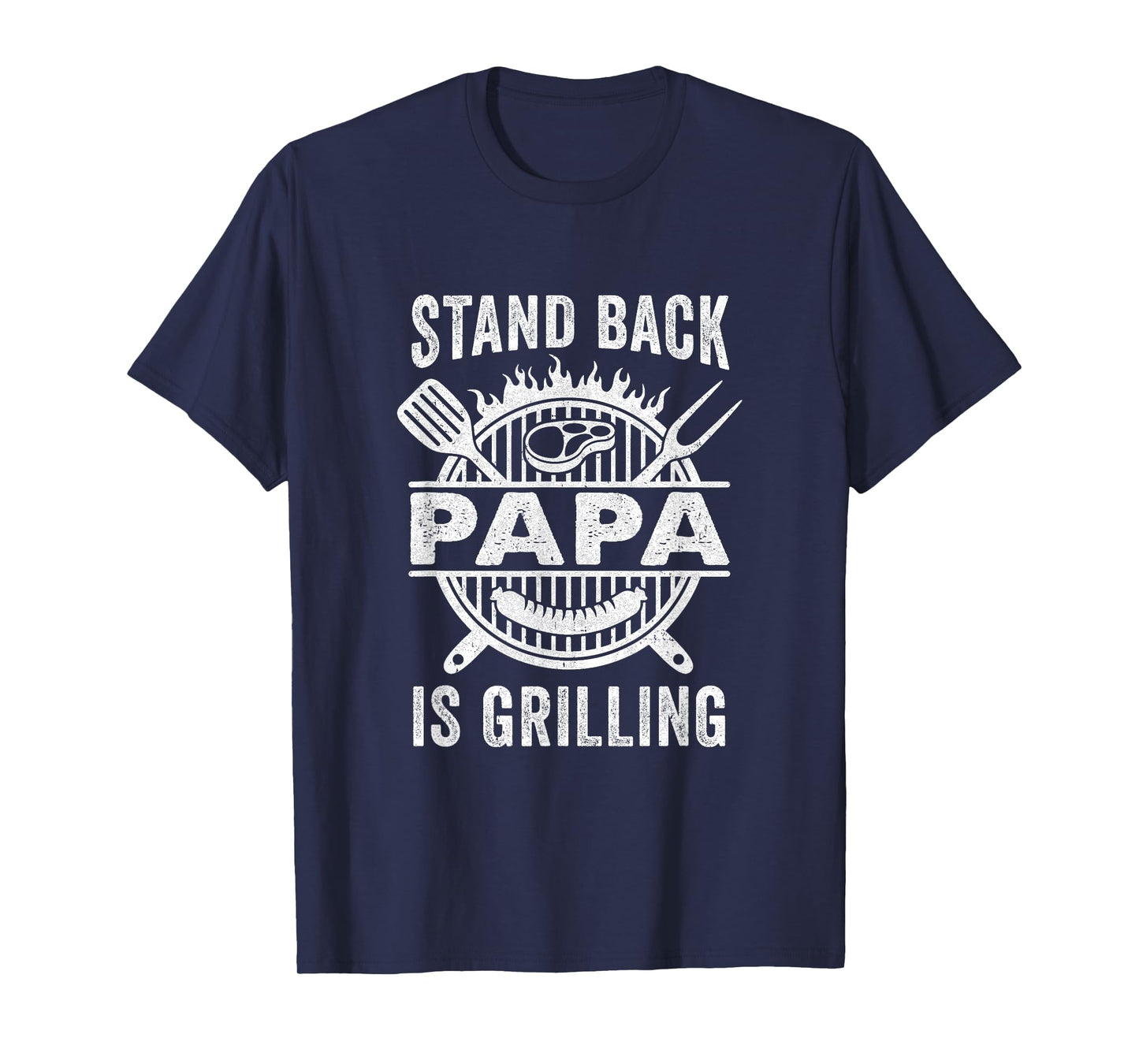 Stand Back Papa Is Grilling Funny Bbq Fathers Day T-Shirt