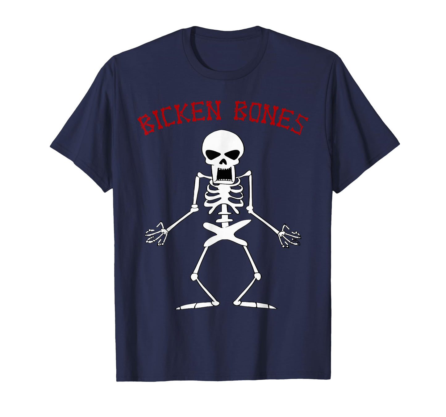 Bicken Bones Skeleton Halloween Funny Bones Love Women Men T-Shirt