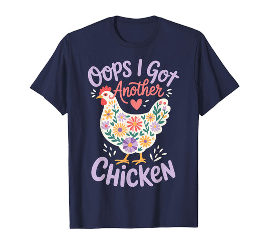 Oops I Got Another Chicken T-Shirt