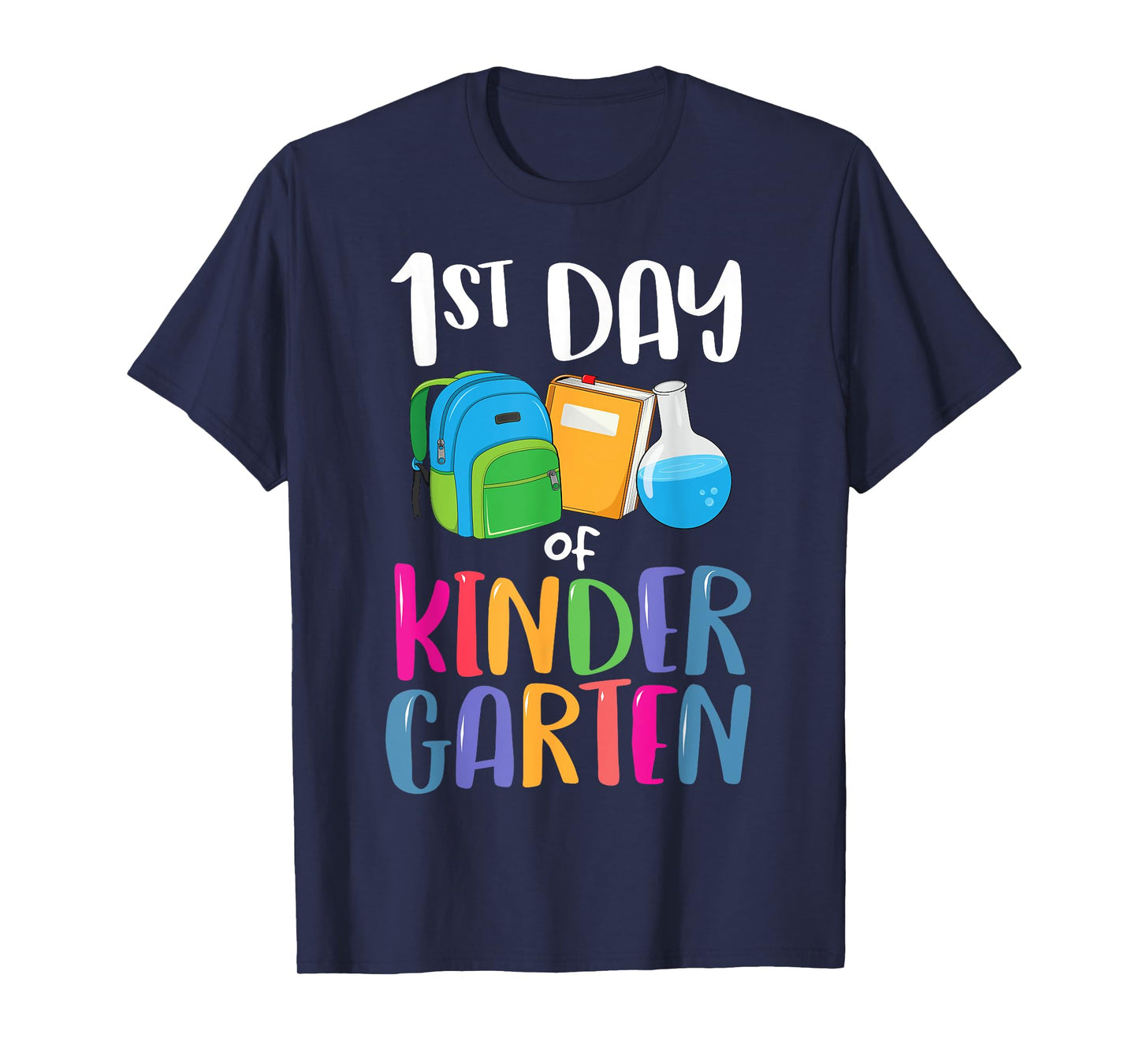 1st Day of Kindergarten Back to School First Kids Boys Girl T-Shirt