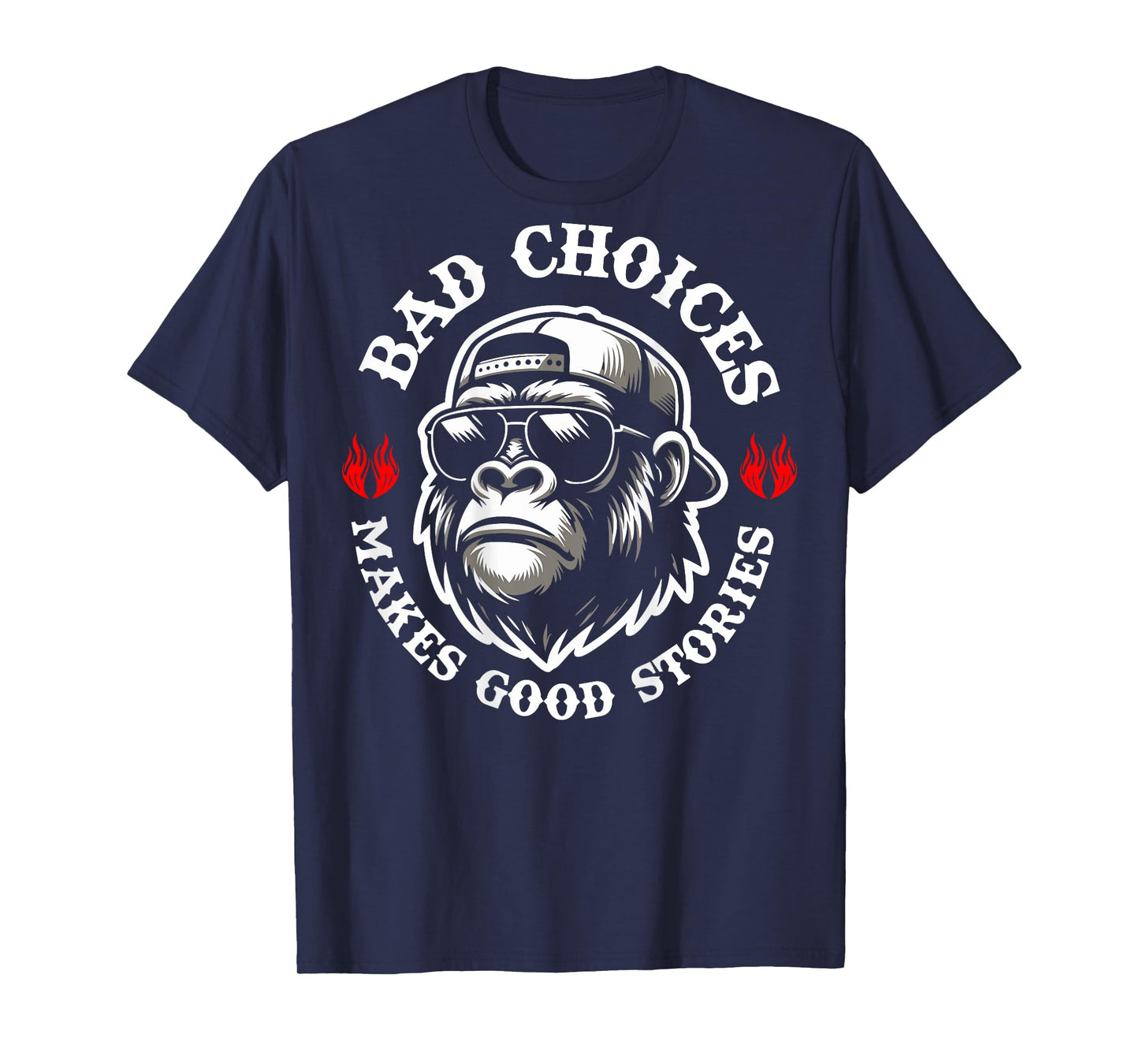 Funny Monkey Bad Choices Make Good Stories (On Back) T-Shirt