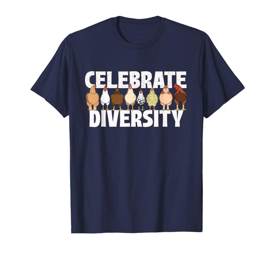 Celebrate Diversity - Chicken Lover Farmyard Animal Lover T-Shirt