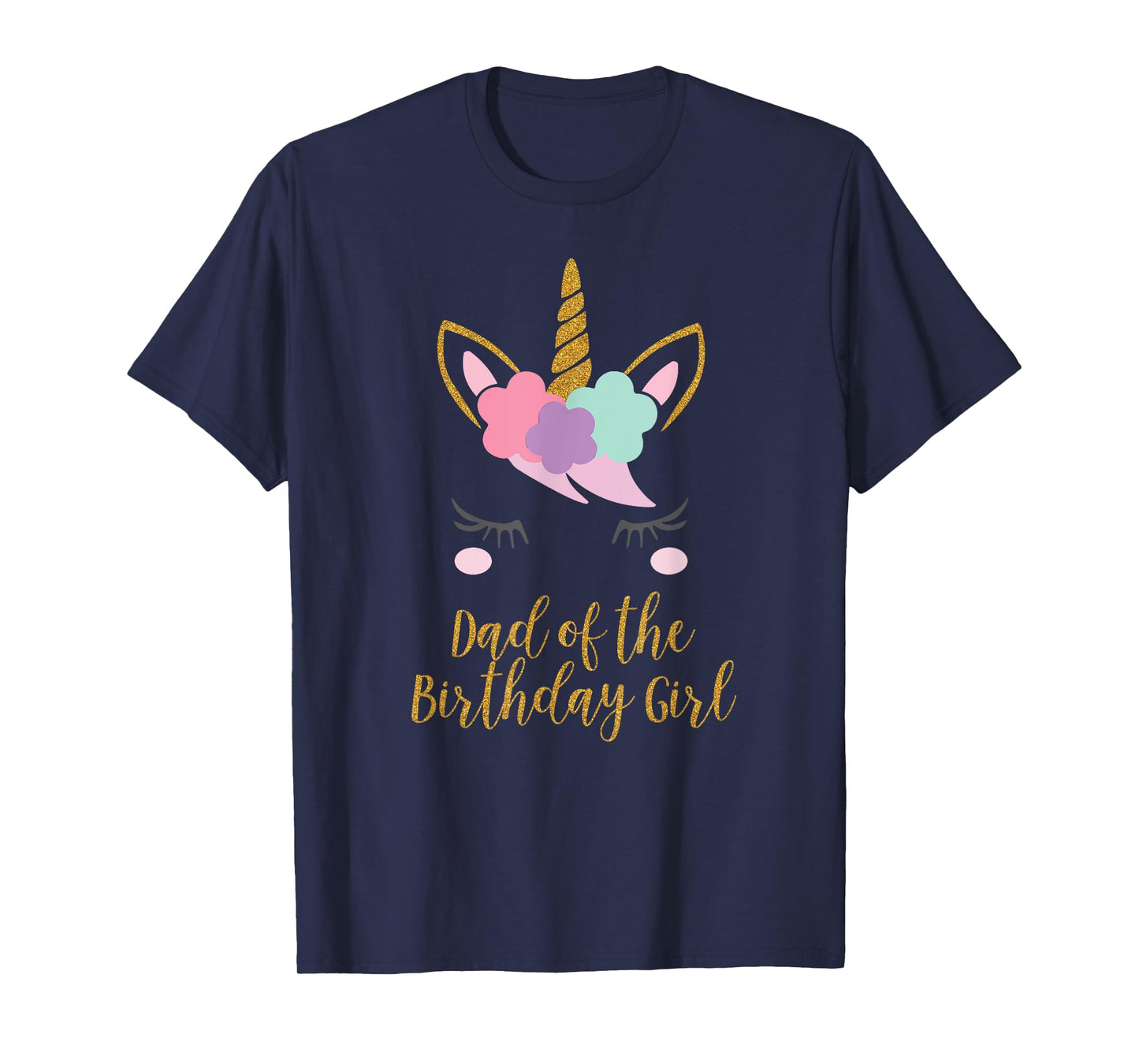 Dad of the Birthday Girl Shirt, Unicorn Dad Gift T-Shirt