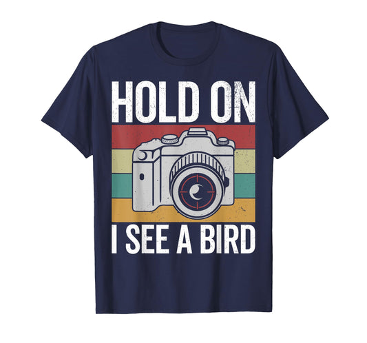 Hold on I see a bird, retro bird photograhper vintage camera T-Shirt