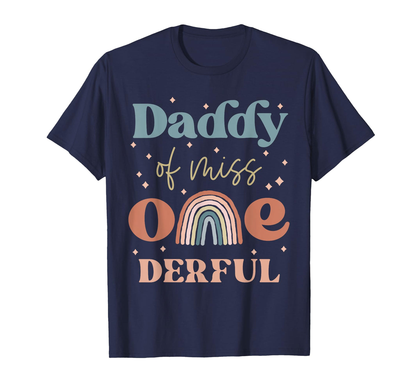 Daddy of Miss Onederful Boho Rainbow Daughter First Birthday T-Shirt