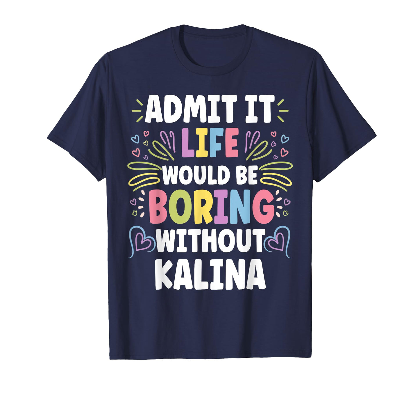 KALINA Personalized Name Funny Cute Custom KALINA Name T-Shirt