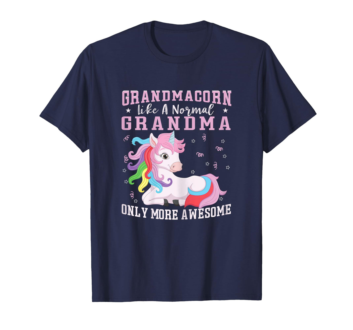Grandmacorn Like A Normal Grandma Only More Awesome Unicorn T-Shirt