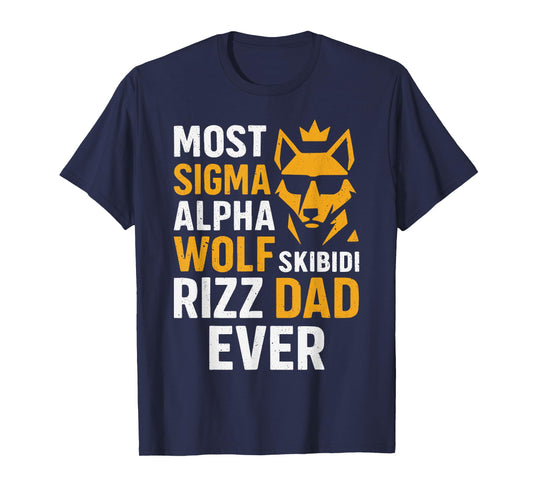 Fun Most Sigma Alpha Wolf Skibidi Rizz Dad Ever Fathers Day T-Shirt