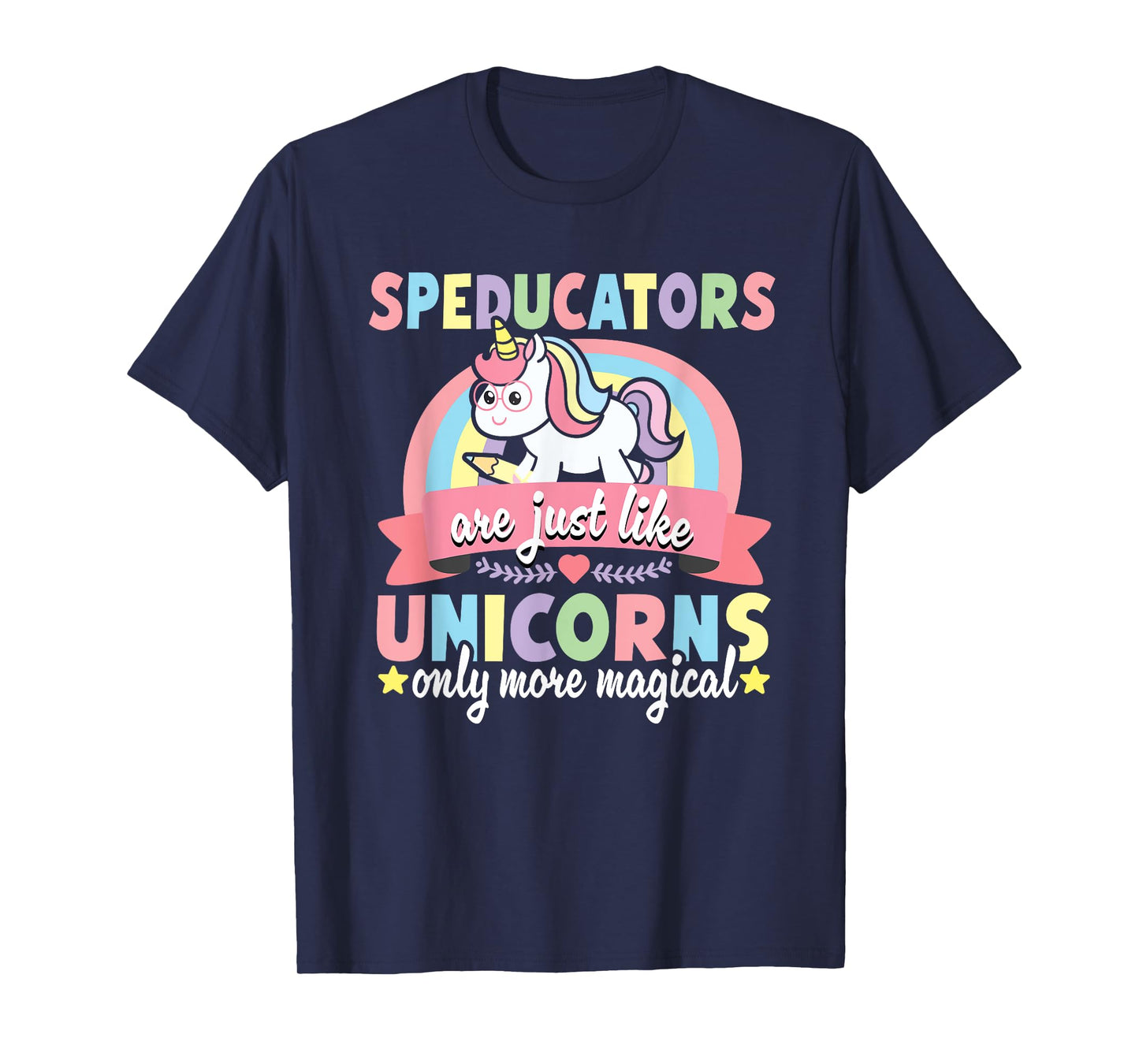 Speducator Special Education Teacher Funny Unicorn SPED Men Women T-Shirt