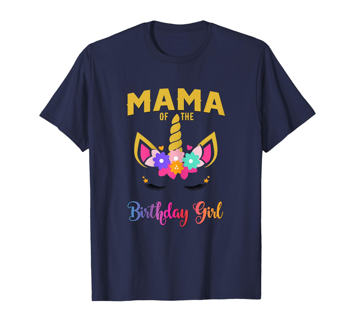 Mama Of The Birthday Girl Unicorn Matching T-Shirt
