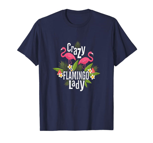 Crazy Flamingo Lady Flamingo Gifts Flamingo Shirt Flamingos T-Shirt