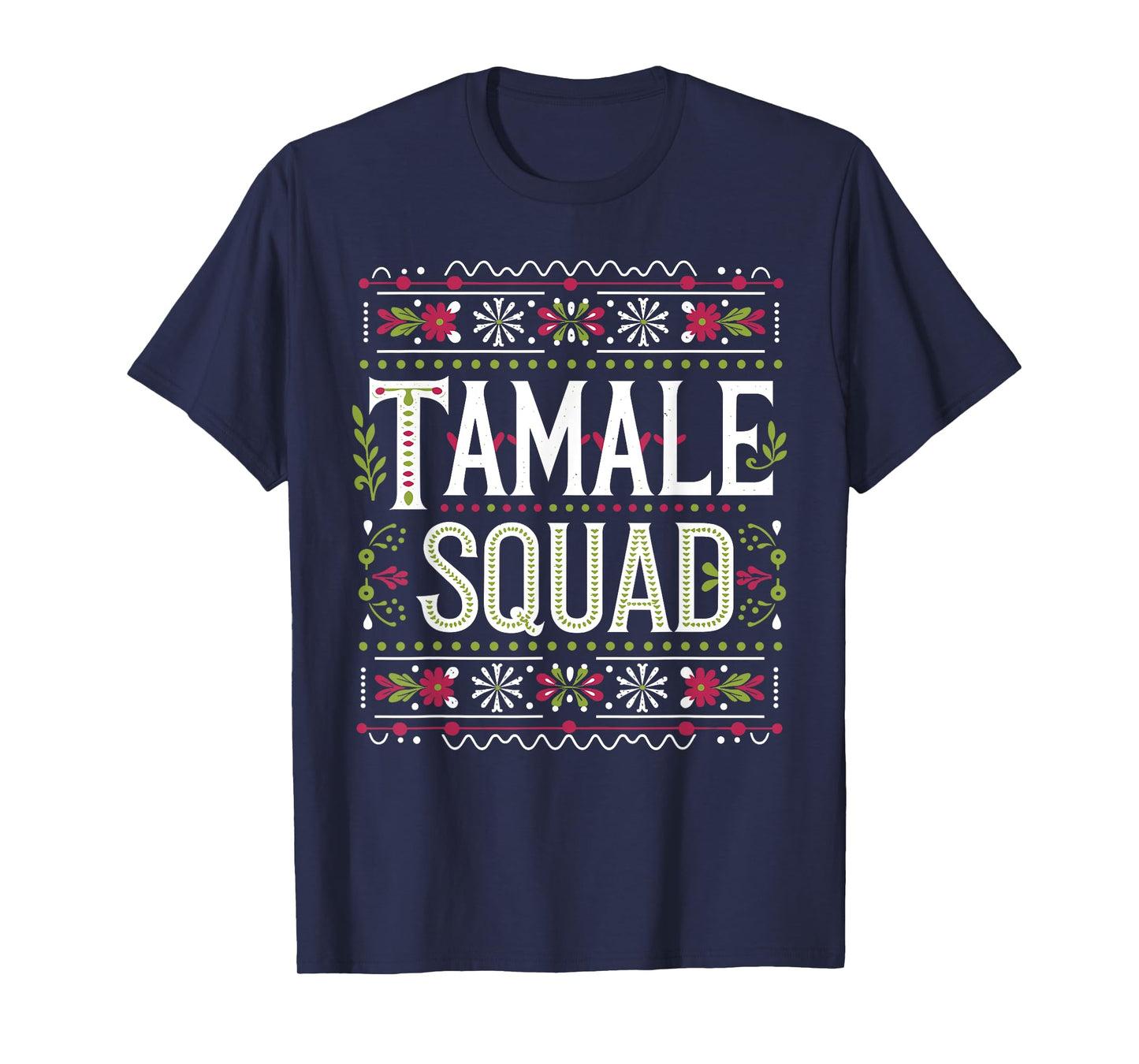 Funny Tamale Design For Men Women Mexican Energy Bars Tamale T-Shirt