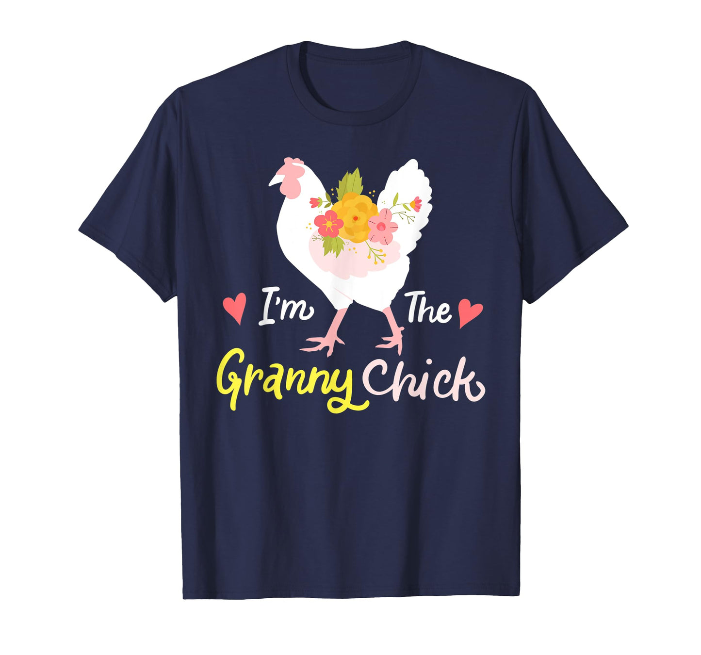 I'm The Granny Chick Cute Floral Hen Grandma Chicken Funny T-Shirt