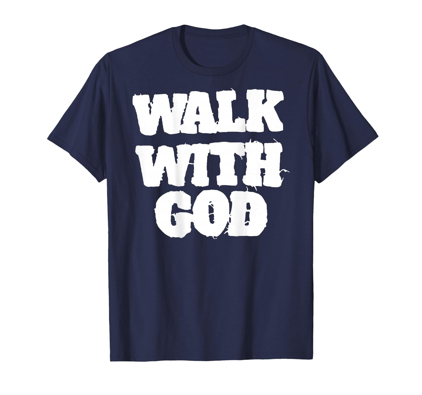 ON Back Walk with Jesus God Christian Men Women Saying Quote T-Shirt