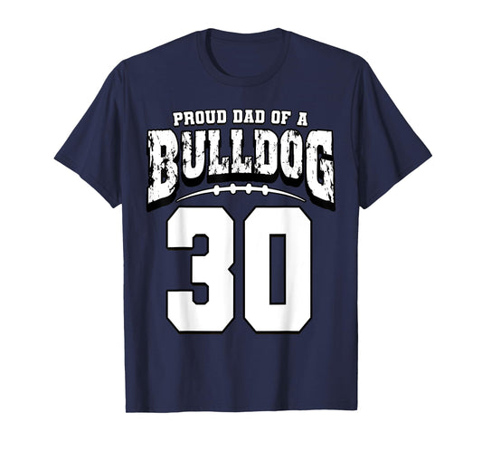 Proud Bulldog Football Dad Of Player 30 T-Shirt