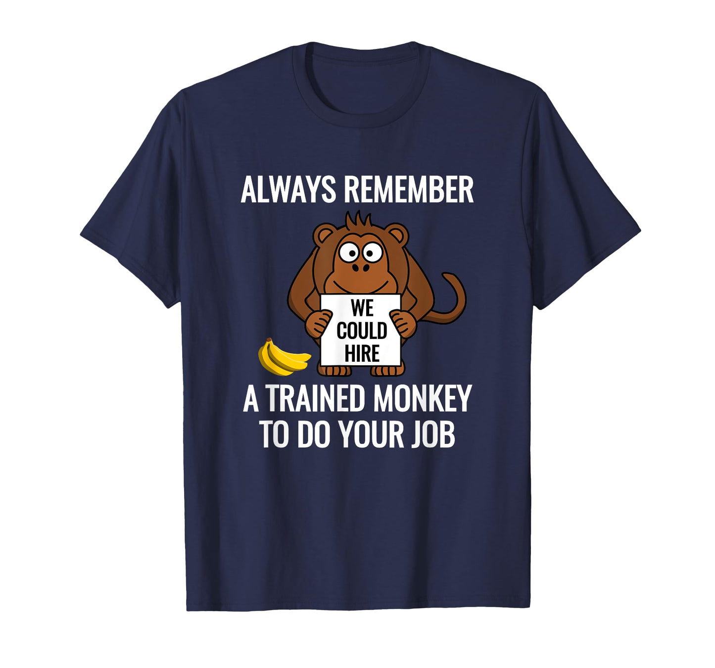 Funny Trained Monkey shirt Work Job boss Tee T-Shirt