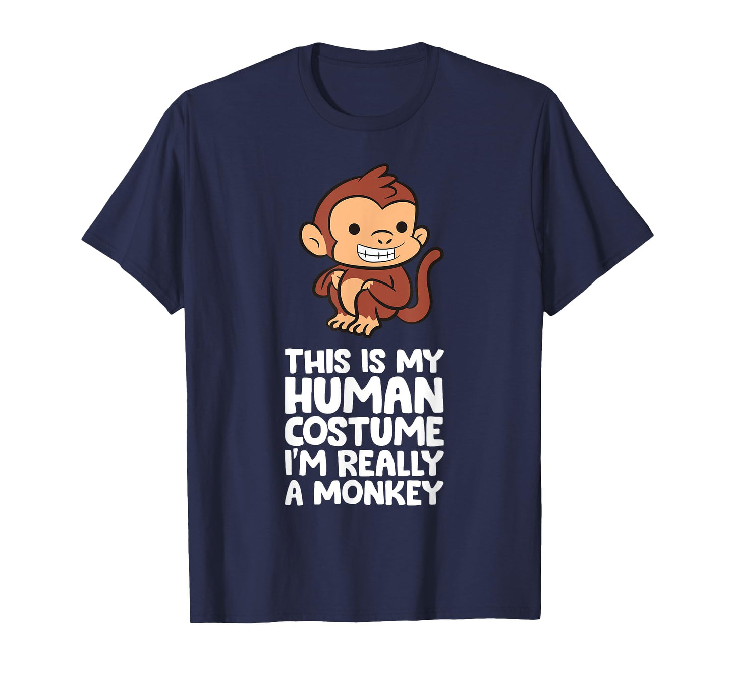 This Is My Human Costume I'm Really A Monkey T-Shirt