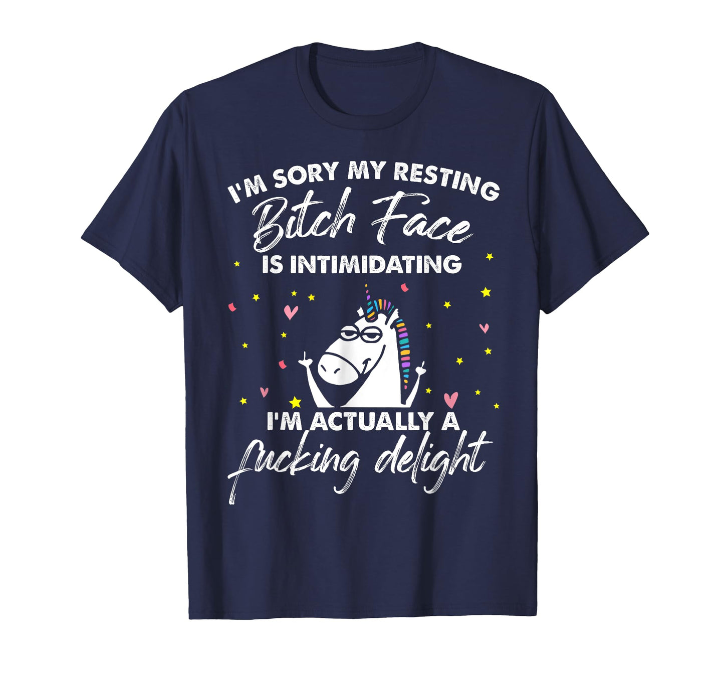 Unicorn I'm Sorry My Resting Bitch Face Is Intimidating T-Shirt