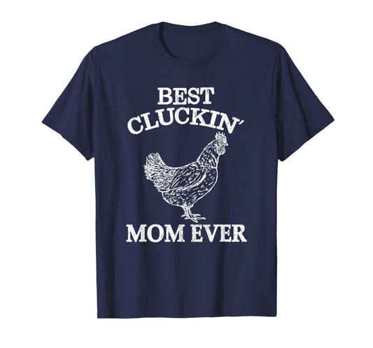 Best Cluckin Mom Ever Chicken Lover Women Girl Farm Retro T-Shirt
