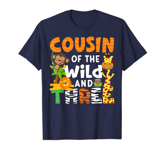 Cousin Of The Wild and Three 3 Zoo Theme Party Safari Jungle T-Shirt