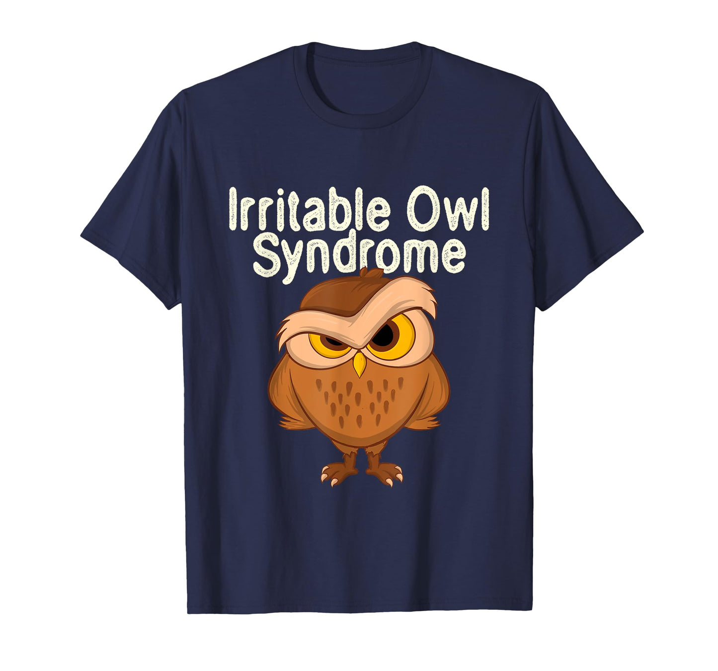 Irritable Owl Syndrome - Bird Watcher Animal Nature Lover T-Shirt