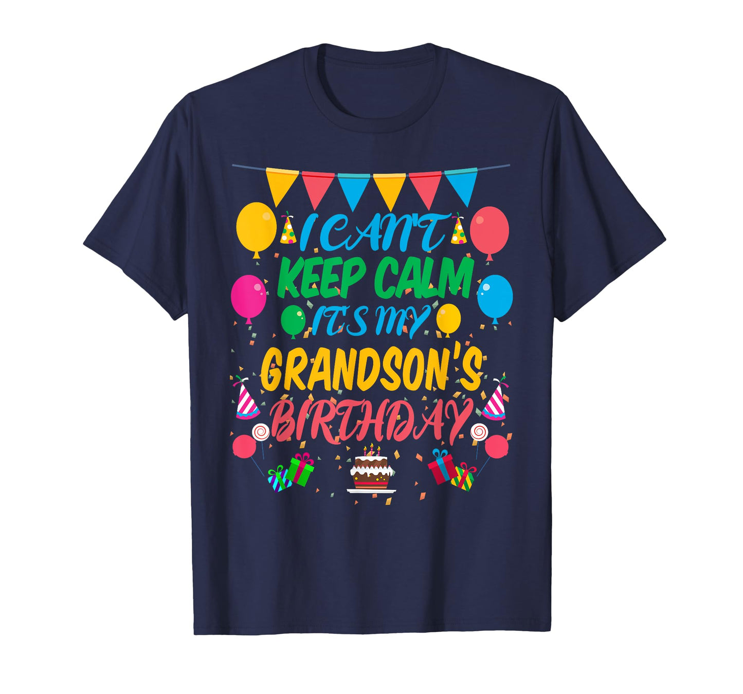 I Can't Keep Calm It's My Grandson Birthday T-Shirt