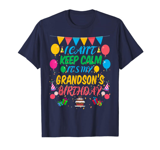 I Can't Keep Calm It's My Grandson Birthday T-Shirt