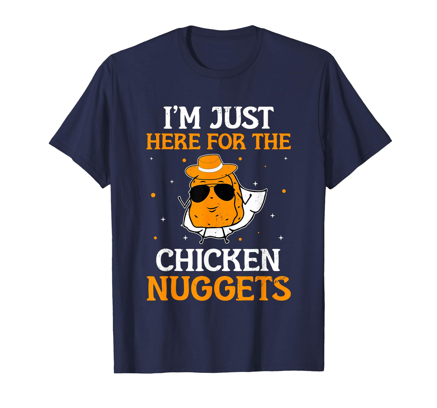I'm Just Here For The Chicken Nuggets Nug Lover Chicken T-Shirt