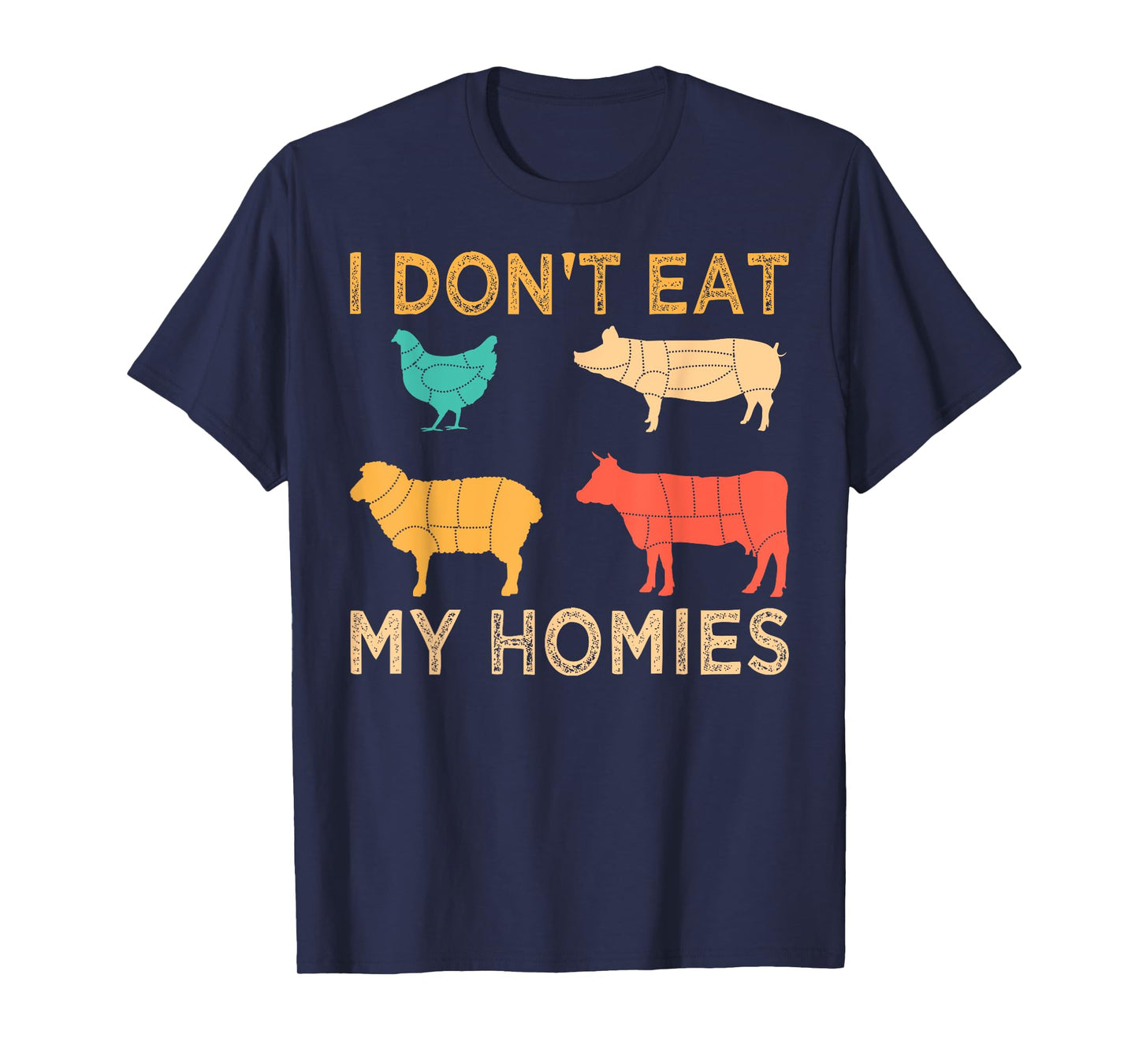 Vegan I Don't Eat My Homies Funny Vegetarian Retro Gift T-Shirt