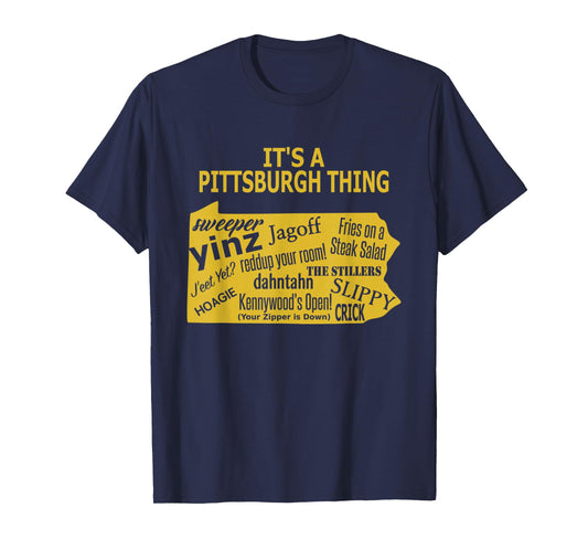 It's A Pittsburgh Thing - Yinzer T-Shirt