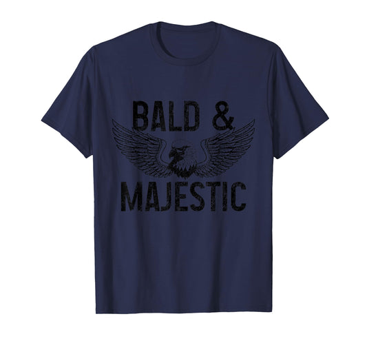 Bald & Majestic Funny Bald Eagle Father's Day Bald Guy T-Shirt