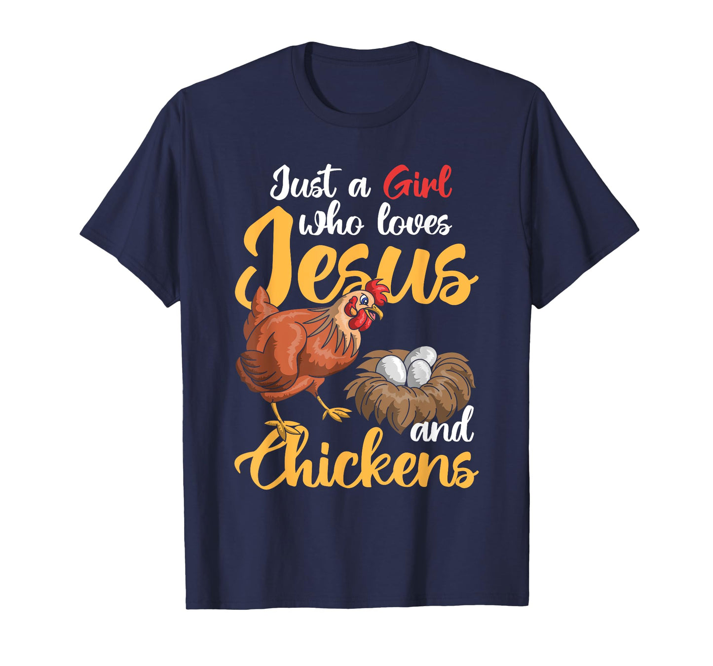 Just A Girl Who Loves Jesus And Chickens Farmer Women Jesus T-Shirt