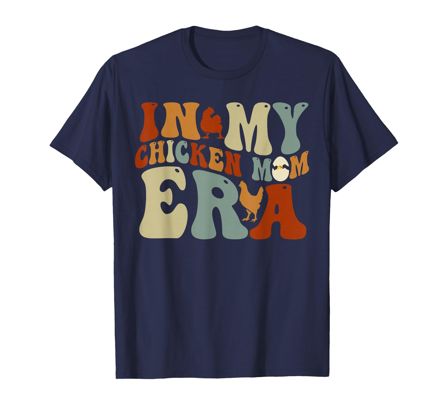 In My Chicken Mom Era for Chicken Mamas T-Shirt