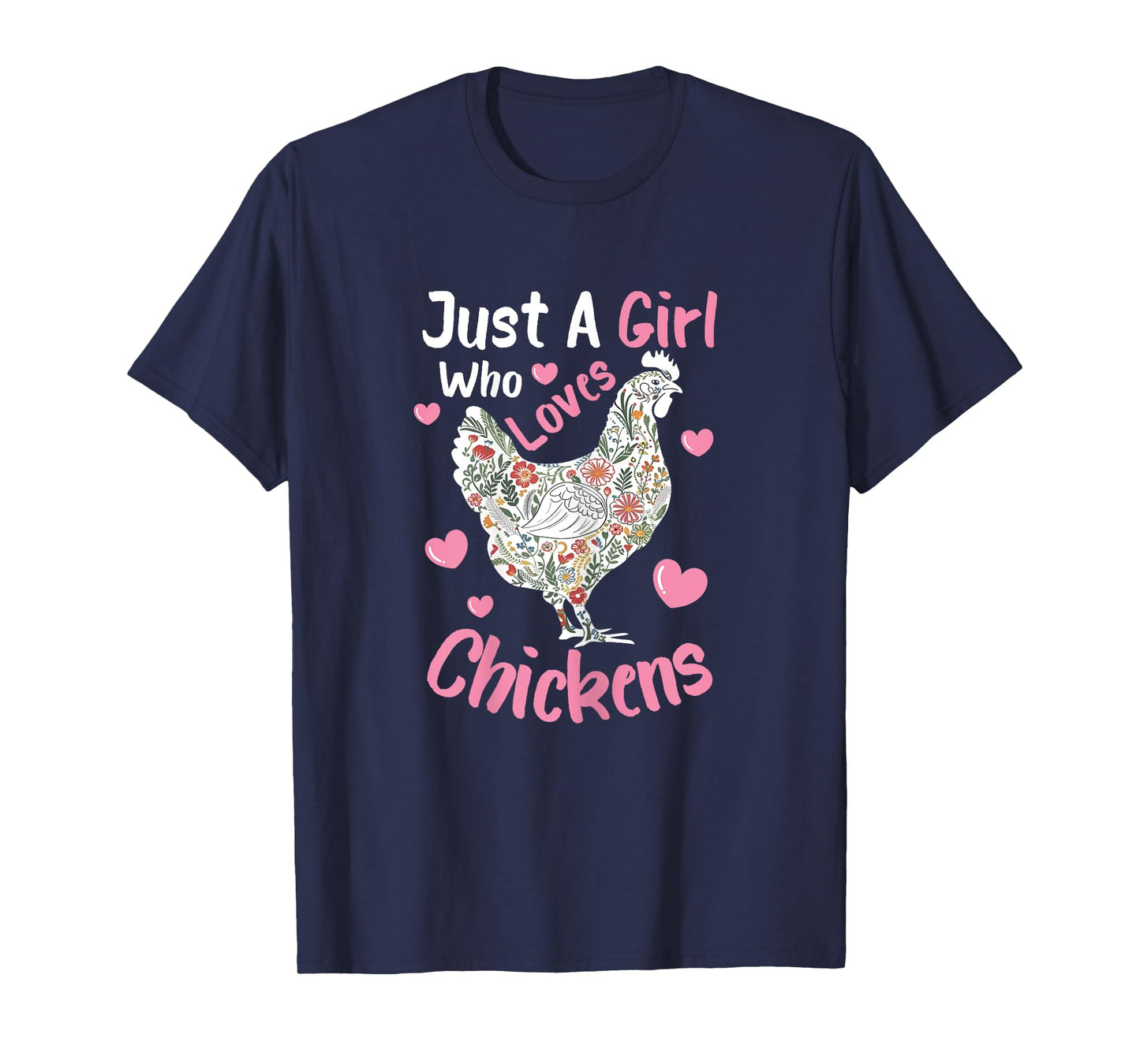 Just A Girl Who Loves Chickens Cute Floral Chicken Hen T-Shirt